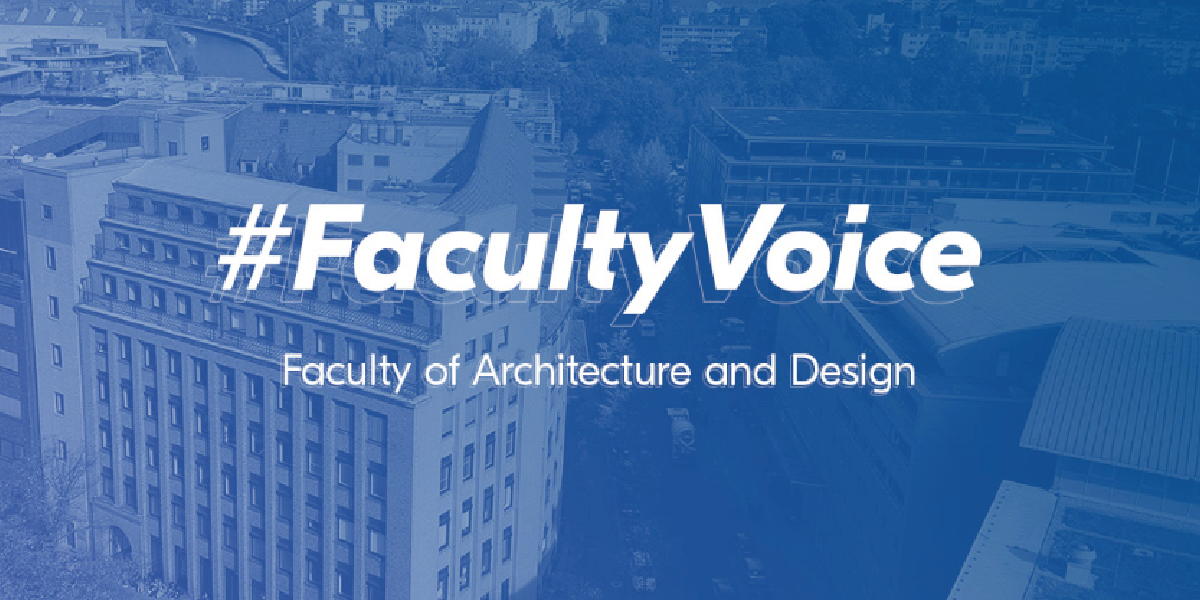 FacultyVoice: Faculty of Architecture & Design